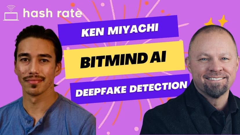 Hash Rate Ep. 076: BitMind Deepfake Detection $TAO